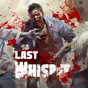 最后的低语/Last Whisper  V01.3.5